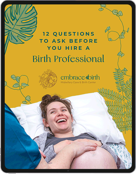 embrace birth 12 questions to ask a birth professional